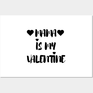 Mama is my Valentine - Valentines Day Posters and Art